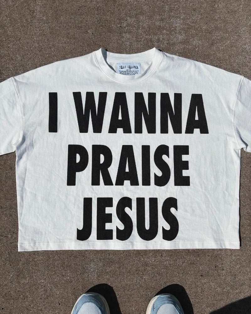 CHRISTWRLD™ I WANNA PRAISE JESUS T-shirt