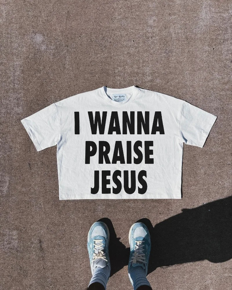 CHRISTWRLD™ I WANNA PRAISE JESUS T-shirt